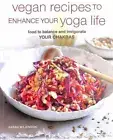 Vegan Recipes to Enhance Your Yoga Life: - 1782498478, paperback, Wilkinson, new