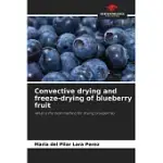 CONVECTIVE DRYING AND FREEZE-DRYING OF BLUEBERRY FRUIT