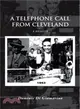 A Telephone Call from Cleveland ─ A Memoir