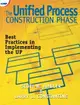 The Unified Process Construction Phase: Best Practices in Implementing the UP-cover