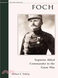 在飛比找三民網路書店優惠-Foch ― Supreme Allied Commande