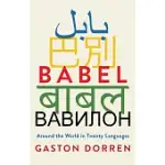 BABEL: AROUND THE WORLD IN TWENTY LANGUAGES