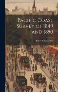 在飛比找博客來優惠-Pacific Coast Survey of 1849 a