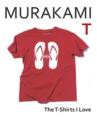 在飛比找誠品線上優惠-Murakami T: The T-Shirts I Lov