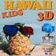 Hawaii 3d: The Kids’ Book