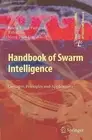 Handbook of Swarm Intelligence : Concepts, Principles and Applications, Hardc...