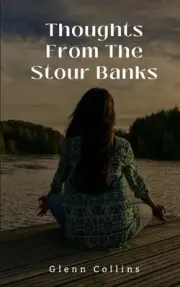 Thoughts From The Stour Banks. by Glenn Collins Paperback Book