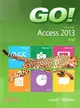 Go! With Microsoft Access 2013