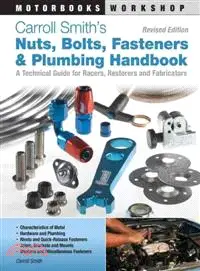 Carroll Smith's Nuts, Bolts, Fasteners and Plumbing Handbook