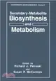 Secondary-Metabolite Biosynthesis and Metabolism