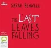 The Last Leaves Falling [Audio] by Sarah Benwell [CD-Audio]