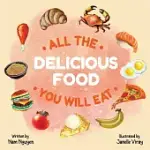 ALL THE DELICIOUS FOOD YOU WILL EAT