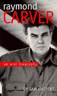 在飛比找博客來優惠-Raymond Carver: An Oral Biogra