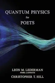 Quantum Physics For Poets by Christopher T. Hill Paperback Book