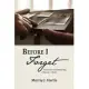 Before I Forget: An Illustrated Autobiography of Murray J. Harris