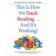 This Is How We Teach Reading...and It’s Working!: The What, Why, and How of Teaching Phonics in K-3 Classrooms