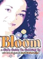 在飛比找三民網路書店優惠-Bloom: A Girls Guide to Growin