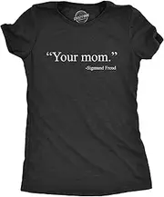 [Crazy Dog T-shirts] Womens Your Mom Sigmund Freud T Shirt Funny History Hilarious Quote Saying Novelty Tee