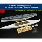 1/700 Ship Bottom Upgrade Part for Flyhawk FH1310S HMS Agincourt Ship Model Kit