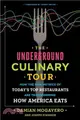 The Underground Culinary Tour ─ How the New Metrics of Today's Top Restaurants Are Transforming How America Eats