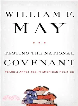Testing the National Covenant ─ Fears and Appetites in American Politics