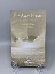 Shawnee Press Fly Away Home SATB arranged By Mary McDonald