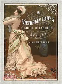 在飛比找三民網路書店優惠-A Victorian Lady's Guide to Fa