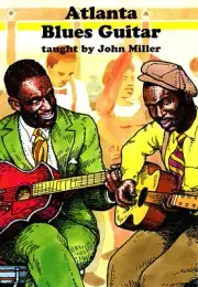 ATLANTA BLUES GUITAR taught by John Miller - DVD With PDF & TABs - Free S&H!