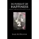 In Pursuit of Happiness: Finding Genuine Fulfillment in Life