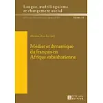 MéDIAS ET DYNAMIQUE DU FRANçAIS EN AFRIQUE SUBSAHARIENNE