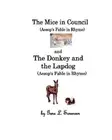 The Mice in Council / The Donkey and the Lapdog: Aesop's Fables in Ryhyme (A<|
