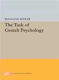 在飛比找三民網路書店優惠-The Task of Gestalt Psychology