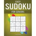 EASY SUDOKU FOR SENIORS: 250 LARGE PRINT & EASY TO SOLVE SUDOKUS WITH SOLUTIONS FOR SENIORS