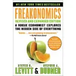 FREAKONOMICS REVISED AND EXPANDED EDITION: A ROGUE ECONOMIST EXPLORES THE HIDDEN SIDE OF EVERYTHING