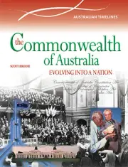 THE COMMONWEALTH OF AUSTRALIA: EVOLVING INTO A NATION - BOOK 9780864271167