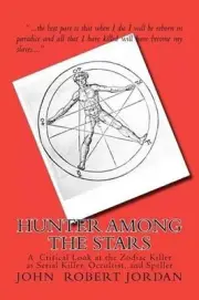 Hunter Among the Stars: A Critical Look at the Zodiac Killer as Serial Killer, O