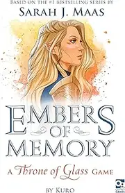 Bloomsbury Publishing PLC Embers of Memory A Throne of Glass Game Book