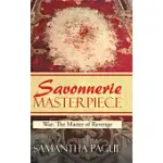 SAVONNERIE MASTERPIECE: WAR: THE MASTER OF REVENGE