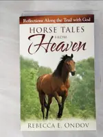 【書寶二手書T4／原文小說_IK7】HORSE TALES FROM HEAVEN_ONDOV, REBECCA E.