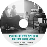 Play Of the Week OTR Old Time Radio Shows MP3 On CD 9 Episodes