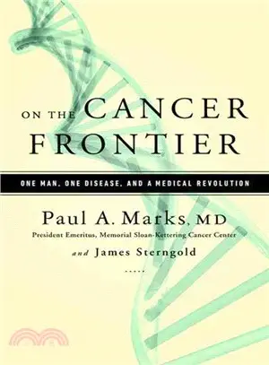 On the Cancer Frontier ─ One Man, One Disease, and a Medical Revolution