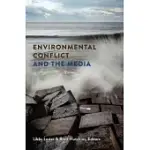 ENVIRONMENTAL CONFLICT AND THE MEDIA