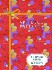 Art Deco Patterns: Wrapping Paper Book