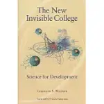 THE NEW INVISIBLE COLLEGE: SCIENCE FOR DEVELOPMENT
