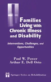 Families Living with Chronic Illness and Disability: Interventions, Challenges, and Opportunities