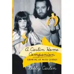 A CARLIN HOME COMPANION: GROWING UP WITH GEORGE