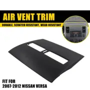 2007-2012 For Nissan Versa Top Front Upper Center Vent Dash Trim Air Bezel Cover (for: Nissan)