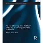 POWER-SHARING AND POLITICAL STABILITY IN DEEPLY DIVIDED SOCIETIES
