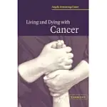 LIVING AND DYING WITH CANCER