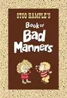 Stoo Hample's Book of Bad Manners by Stoo Hample (English) Hardcover Book